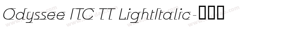 Odyssee ITC TT LightItalic字体转换